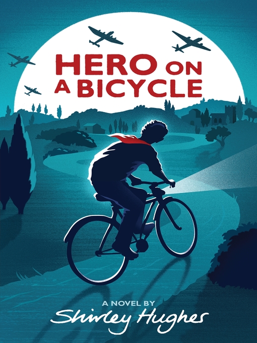 Title details for Hero on a Bicycle by Shirley Hughes - Available